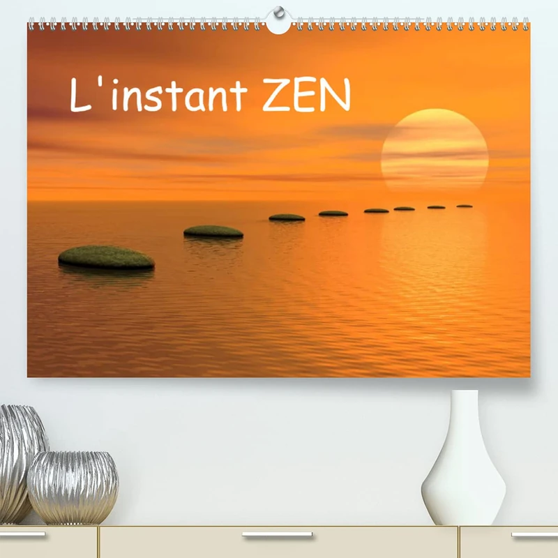 L'instant ZEN (Premium, hochwertiger DIN A2 Wandkalender 2022, Kunstdruck in Hochglanz): L'instant ZEN... pour vous offrir un moment de tranquillité et de paix (Calendrier mensuel, 14 Pages )