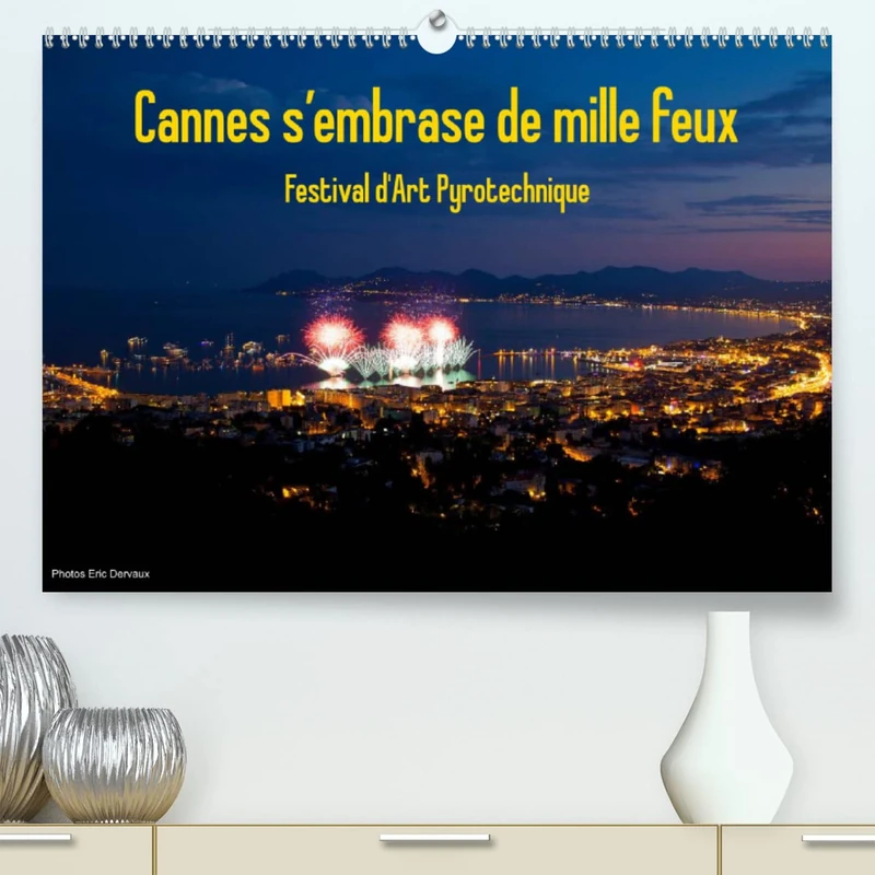Cannes s'embrase de mille feux (Premium, hochwertiger DIN A2 Wandkalender 2023, Kunstdruck in Hochglanz): Festival Pyrotechnique de Cannes (Calendrier mensuel, 14 Pages )