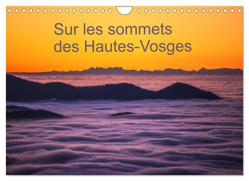 Sur les sommets des Hautes-Vosges (Calendrier mural 2023 DIN A4 horizontal): L'aube aux sommets des massifs des Hautes-Vosges (Calendrier mensuel, 14 Pages )