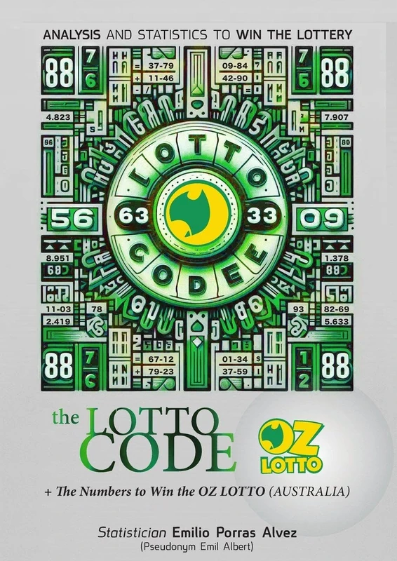The Lotto Code, Analysis and Statistics to Win the Lottery + The Numbers to Win the OZ LOTTO (AUSTRALIA)