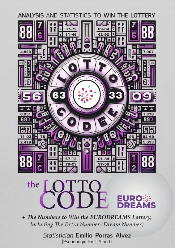 The Lotto Code, Analysis and Statistics to Win the Lottery + The Numbers to Win the EURODREAMS Lottery, Including The Extra Number (Dream Number)