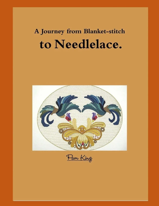 A Journey from Blanket-stitch to Needlelace