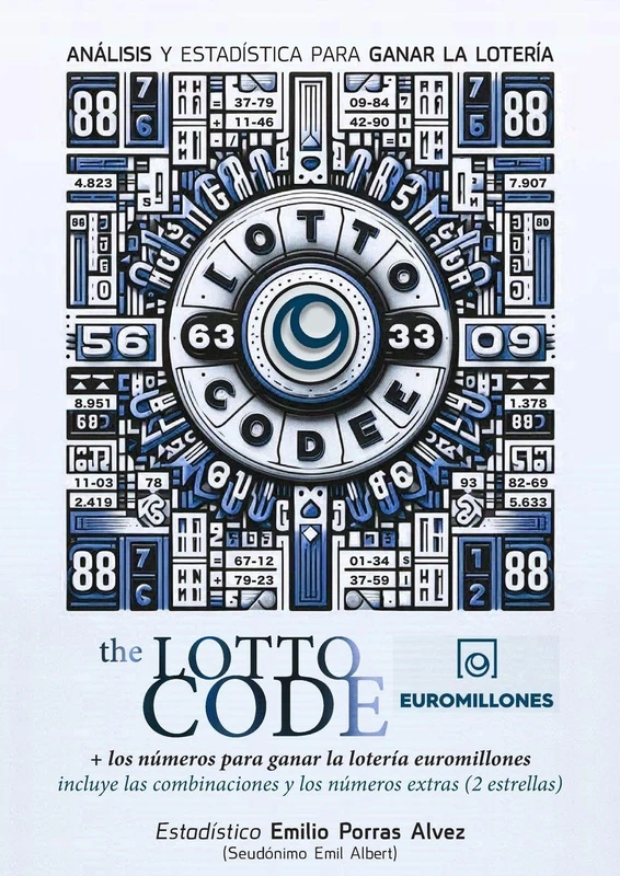 The Lotto Code, Análisis y Estadística para Ganar la Lotería + Los Números para Ganar la Lotería Euromillones, Incluye las Combinaciones y los Números Extras (2 Estrellas)