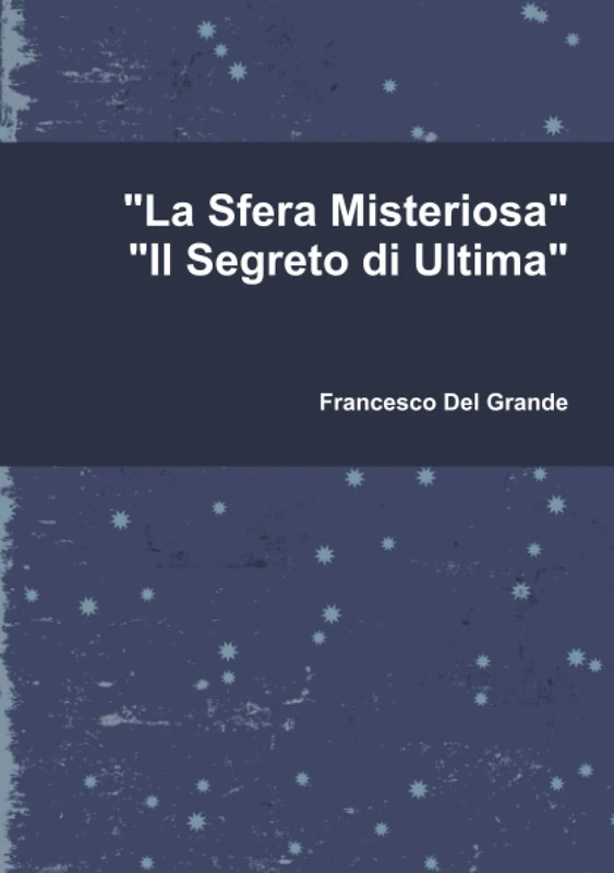"La Sfera Misteriosa-Il Segreto di Ultima"