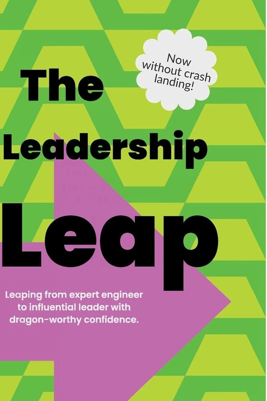 The Leadership Leap: Now Without Crash Landings