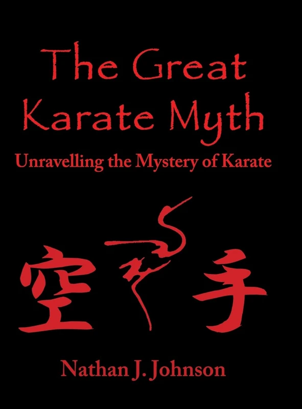 The Great Karate Myth: Unravelling the Mystery of Karate - Image 1