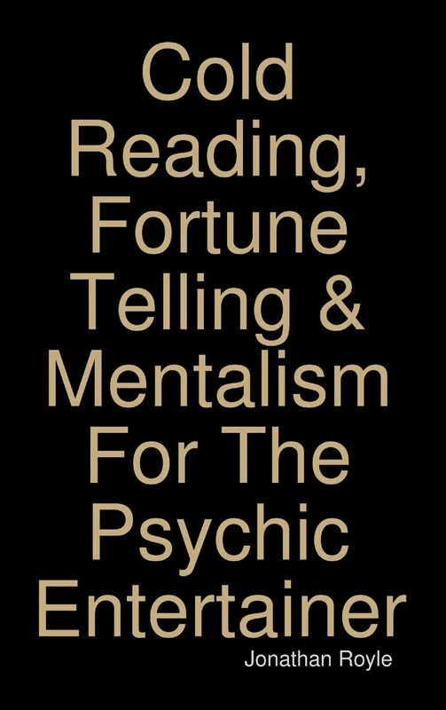 Cold Reading, Fortune Telling & Mentalism For The Psychic Entertainer - Image 1