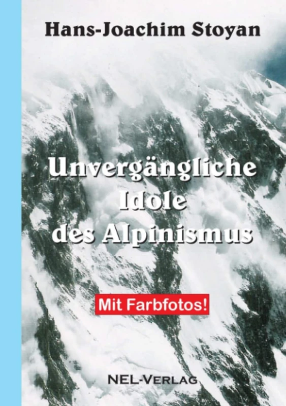 Unvergängliche Idole des Alpinismus