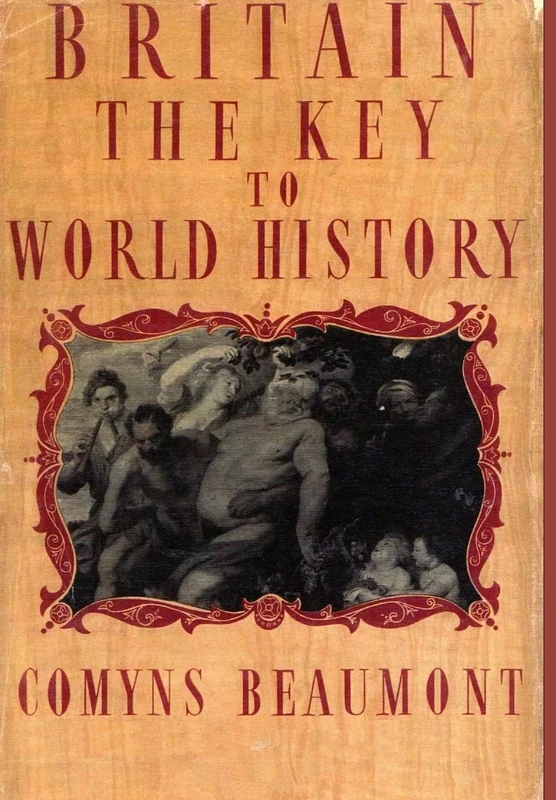 BRITAIN - THE KEY TO WORLD HISTORY Hardback - Image 1