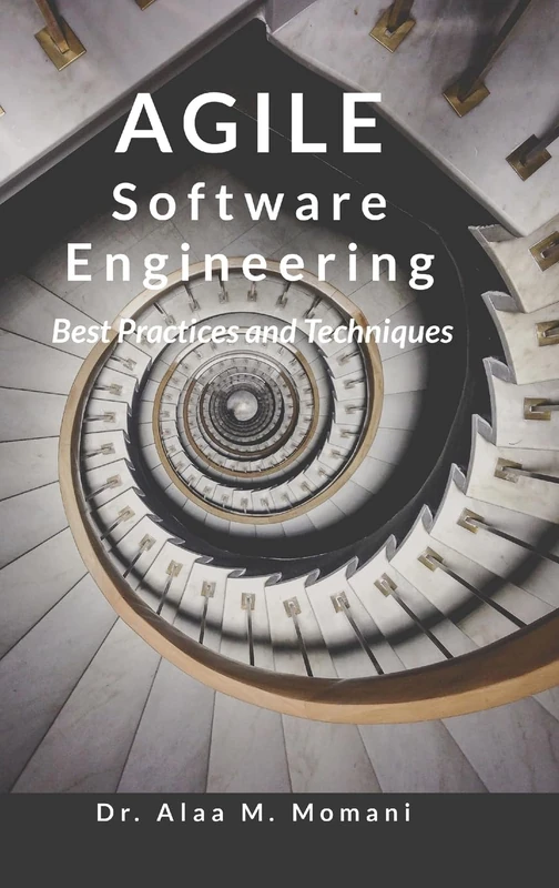 Agile Software Engineering: "Best Practices and Techniques"