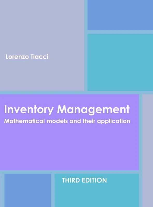 Inventory Management - Mathematical models and their application: Third edition