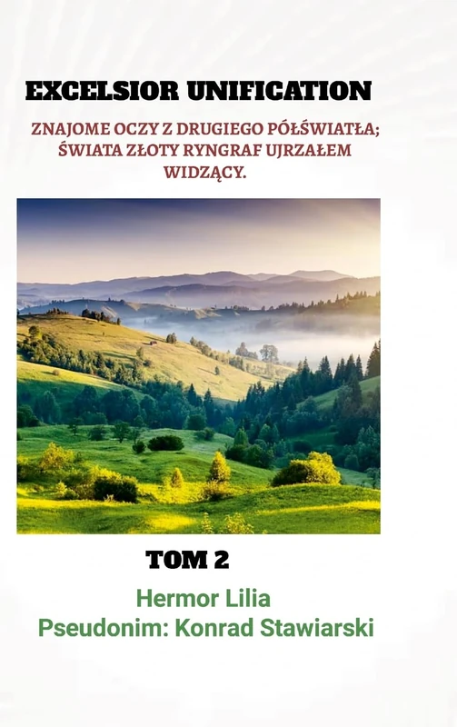 Excelsior Unification: Znajome Oczy Z Drugiego PólŚwiatla; Świata Zloty Ryngraf Ujrzalem WidzĄcy. - Image 1