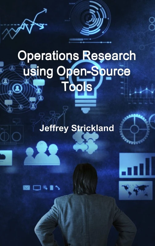 Operations Research Using Open-Source Tools