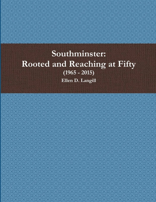 Southminster: Rooted and Reaching at Fifty