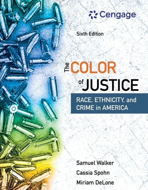The Color of Justice: Race, Ethnicity, and Crime in America (Mindtap Course List)