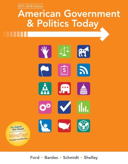 American Government and Politics Today: No Separate Policy Chapters Version, 2016-2017 Edition