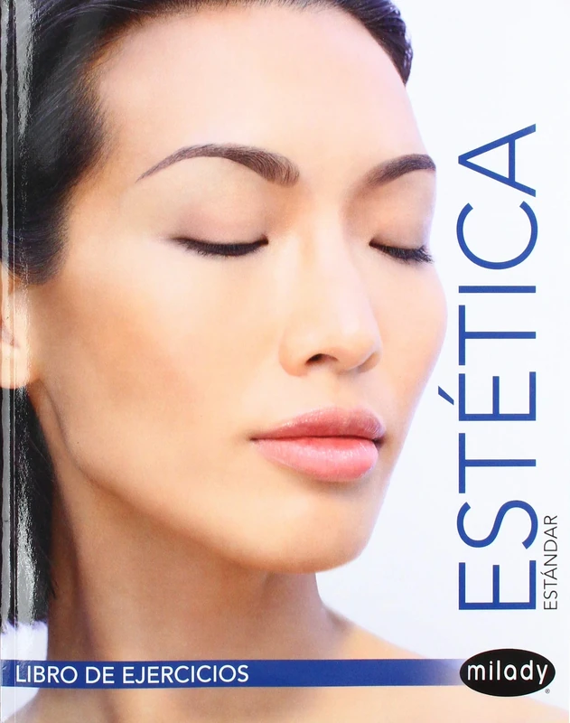 Student Workbook for Spanish Translated Milady Standard Esthetics: Fundamentals: Principios Fundamentales Libro de Ejercicious