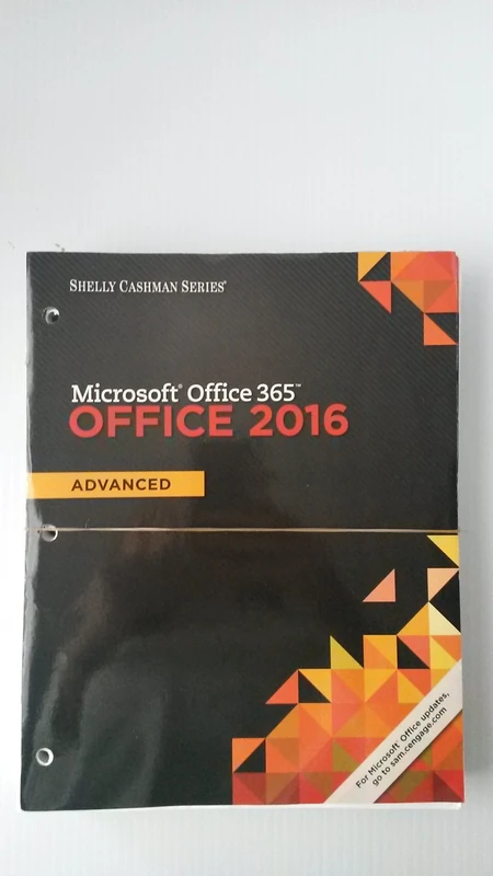 Shelly Cashman Series Microsoft Office 365 & Office 2016: Advanced, Loose-Leaf Version
