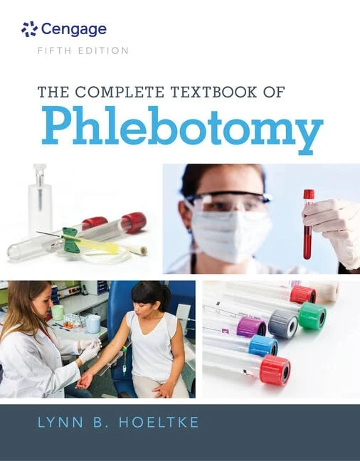 The Complete Textbook of Phlebotomy (Mindtap Course List)