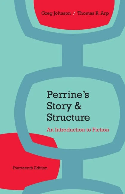 Perrine's Story and Structure (with 2016 MLA Update Card): An Introduction to Fiction