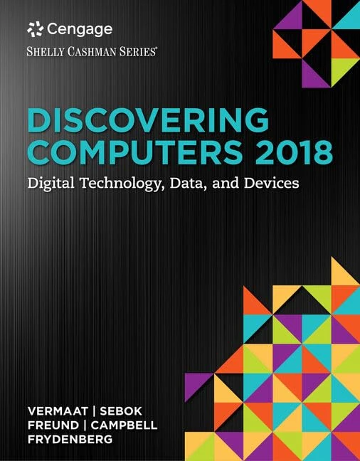 Discovering Computers ©2018: Digital Technology: Digital Technology, Data, and Devices