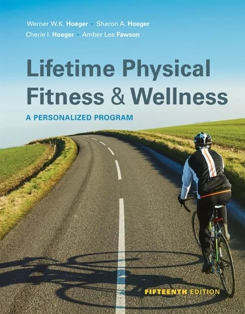 Lifetime Physical Fitness and Wellness: A Personalized Program