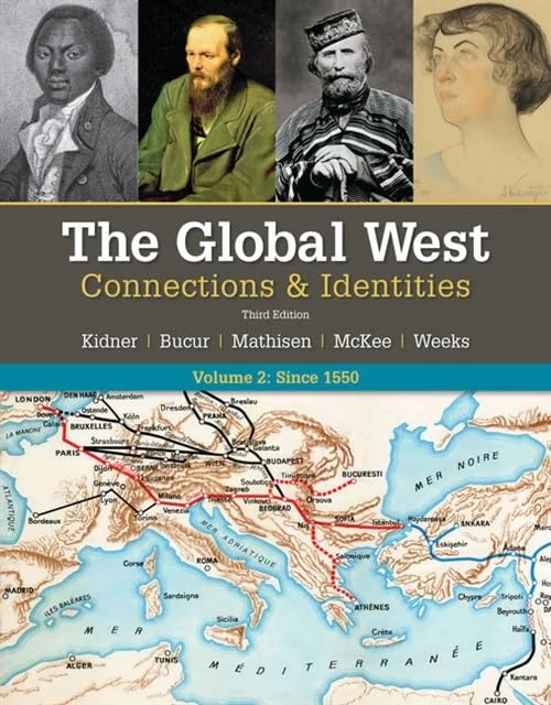 The Global West: Connections & Identities, Volume 2: Since 1550: Connections & Identities: Since 1550