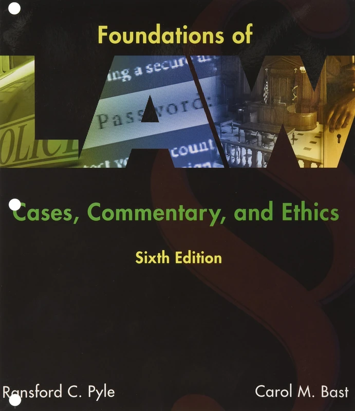 Foundations of Law : Cases, Commentary and Ethics, Loose-Leaf Version