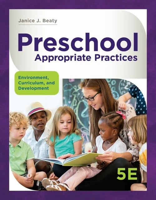 Preschool Appropriate Practices: Environment, Curriculum, and Development (Mindtap Course List)