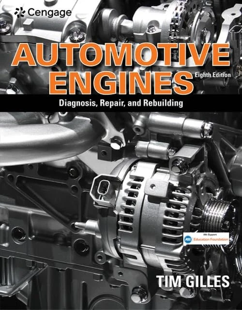 Automotive Engines: Diagnosis, Repair, and Rebuilding