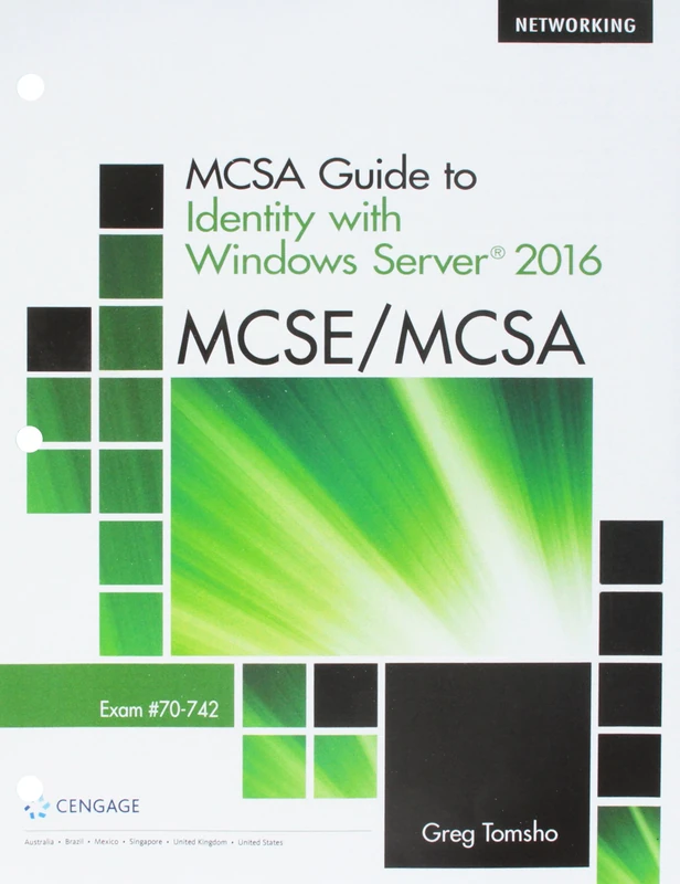 McSa Guide to Identify with Windows Server 2016, Exam 70-742, Loose-Leaf Version
