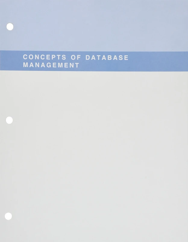 Concepts of Database Management, Loose-Leaf Version