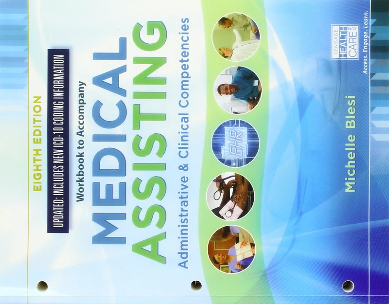 Student Workbook for Blesiâ€™s Medical Assisting: Administrative & Clinical Competencies: Administrative and Clinical Competencies: Updated: Includes New ICD-10 Coding Information