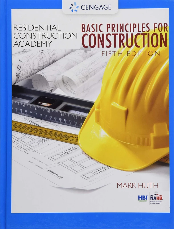 Residential Construction Academy: Basic Principles for Construction