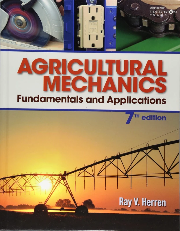 Agricultural Mechanics: Fundamentals and Applications Updated, Precision Exams Edition