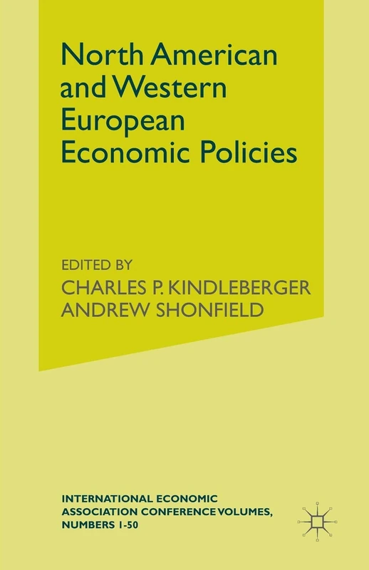 North American and Western European Economic Policies (International Economic Association Series)