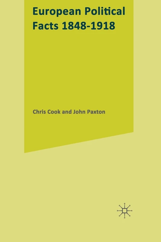 European Political Facts, 1848-1918 (Palgrave Historical and Political Facts)