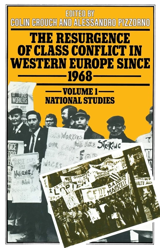 The Resurgence of Class Conflict in Western Europe since 1968: Volume I: National Studies: 1