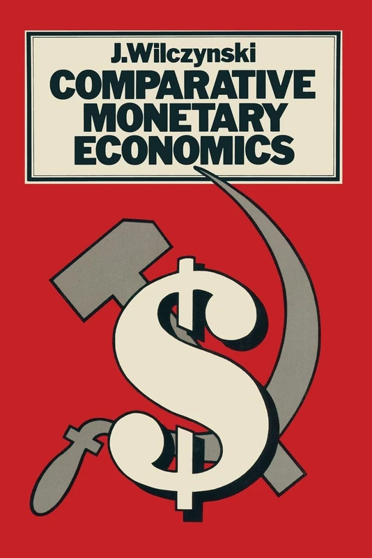 MACMILLAN Comparative Monetary Economics - Academic Book