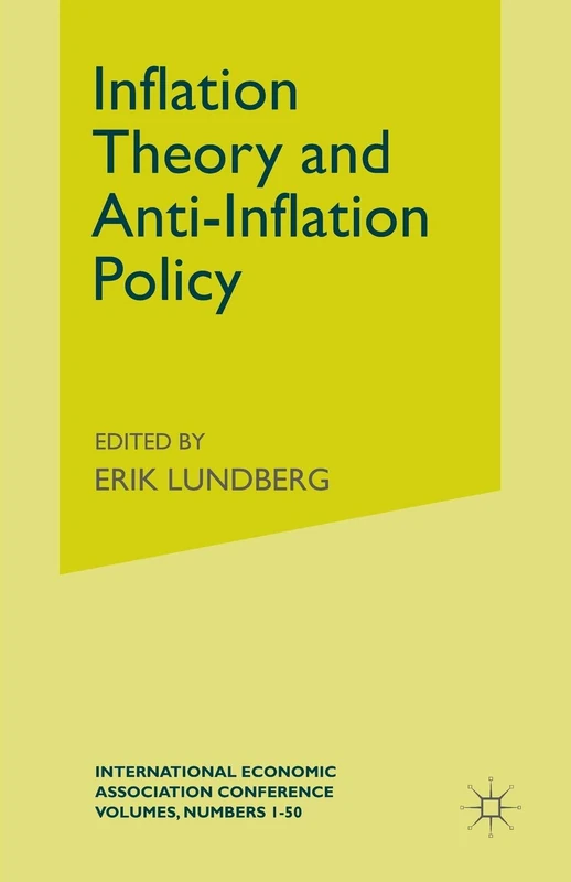 Inflation Theory and Anti-Inflation Policy (International Economic Association Series)