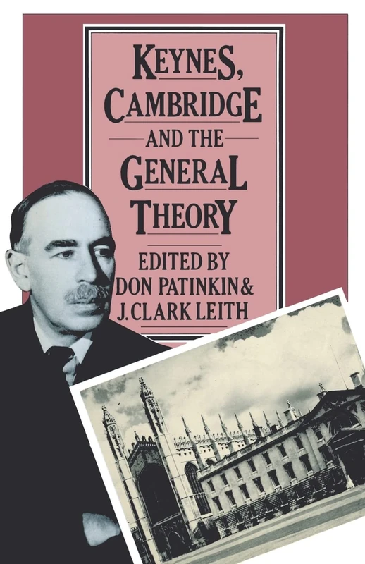 Keynes, Cambridge and the General Theory (Keynesian Studies)