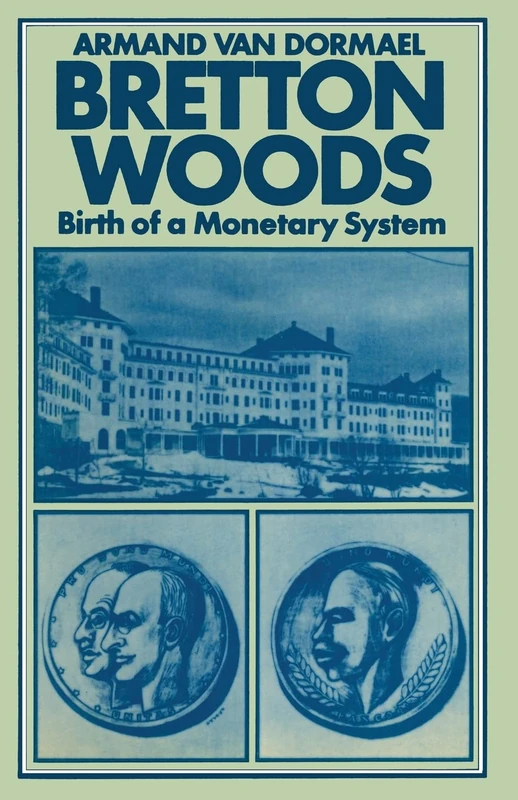Bretton Woods: Birth of a Monetary System - Image 1