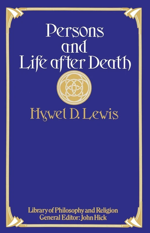 Persons and Life after Death (Library of Philosophy and Religion)