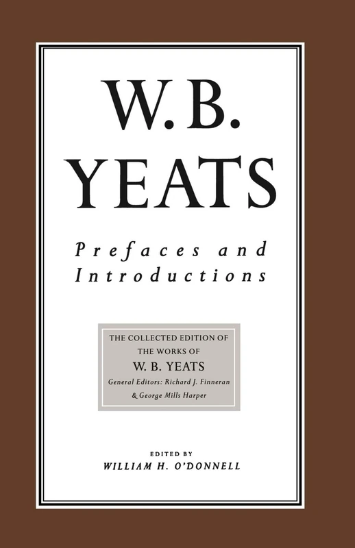 Macmillan W.B. Yeats Prefaces and Introductions - Collected Works