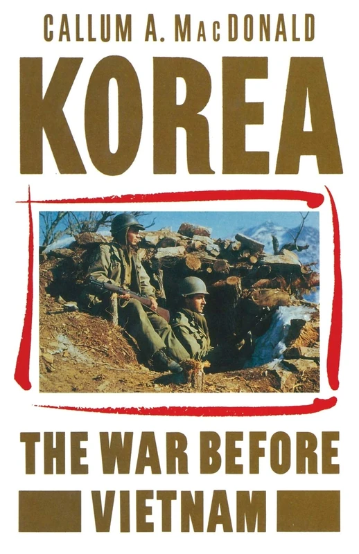 Korea: The War before Vietnam