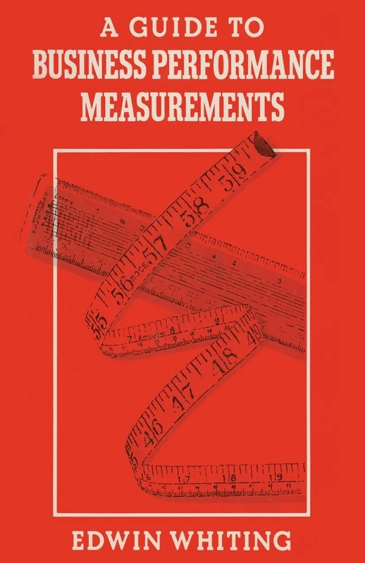 A Guide to Business Performance Measurements