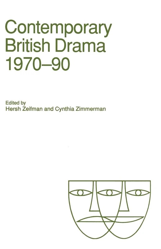 Contemporary British Drama, 1970–90: Essays from Modern Drama