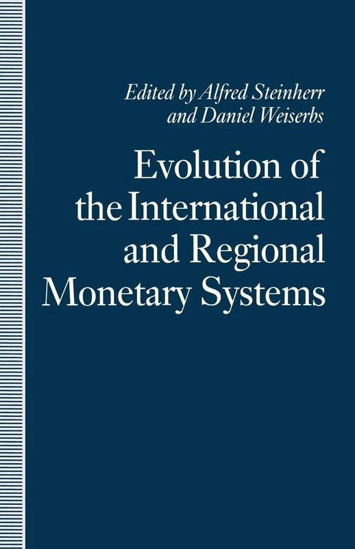 Evolution of the International and Regional Monetary Systems: Essays in Honour of Robert Triffin - Image 1