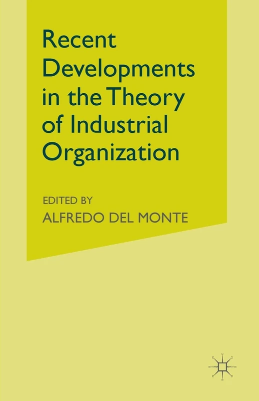 Recent Developments in the Theory of Industrial Organization