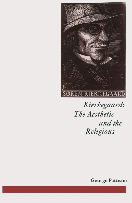 Kierkegaard: The Aesthetic and the Religious: From the Magic Theatre to the Crucifixion of the Image (Studies in Literature and Religion)